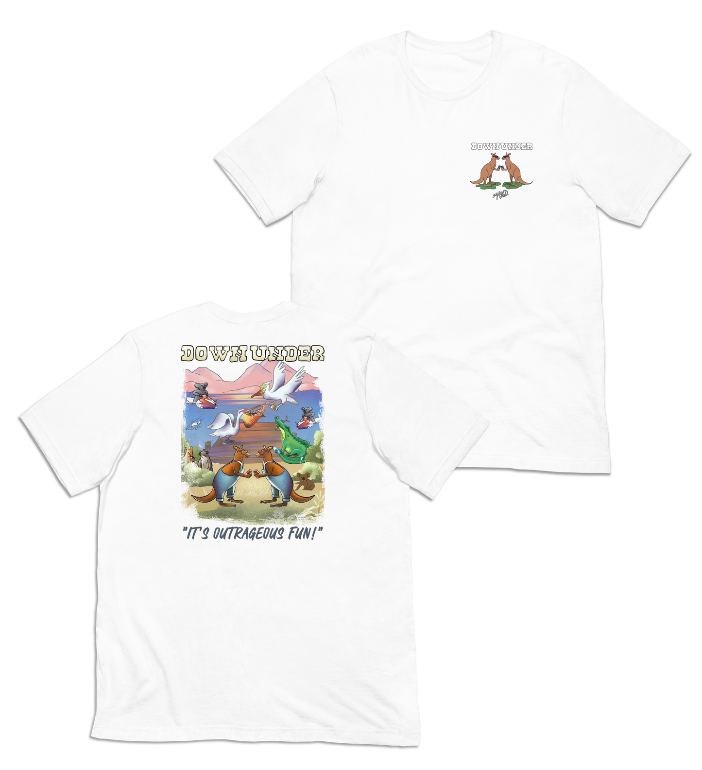 "Outrageous Fun" Down Under Tee